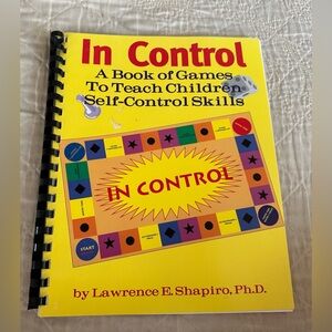 In control- A book of games to teach children self control skills